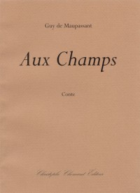 Aux Champs Guy De Maupassant