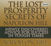 The Lost Prosperity Secrets of Napoleon Hill