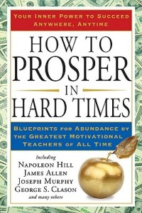 How to Prosper in Hard Times