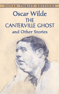 The Canterville Ghost and Other Stories